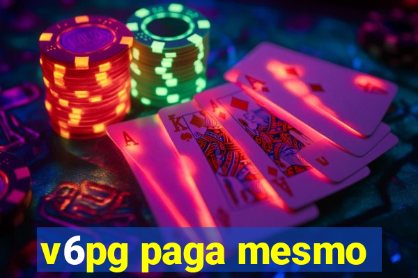 v6pg paga mesmo